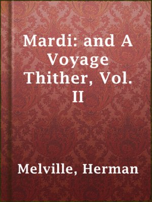 Mardi: and A Voyage Thither, Vol. II - ebook